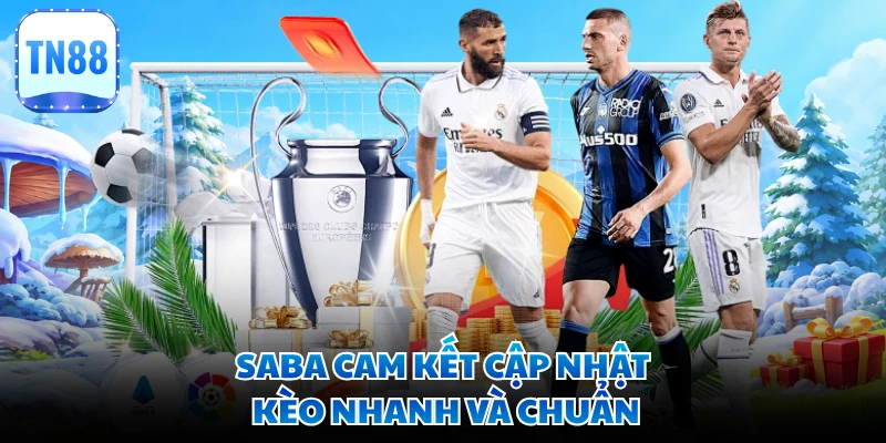SABA cam kết cập nhật kèo nhanh và chuẩn