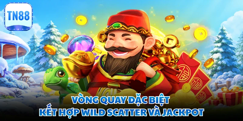 Vòng quay đặc biệt kết hợp Wild Scatter và jackpot